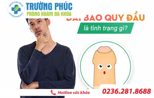 Dài bao quy đầu là tình trạng gì?