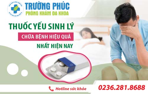 Giới thiệu thuốc yếu sinh lý chữa bệnh hiệu quả nhất hiện nay