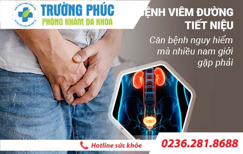 Viêm đường tiết niệu – căn bệnh nguy hiểm mà nhiều nam giới hay gặp