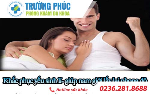 Khắc phục tình trạng yếu sinh lý giúp nam giới lấy lại phong độ